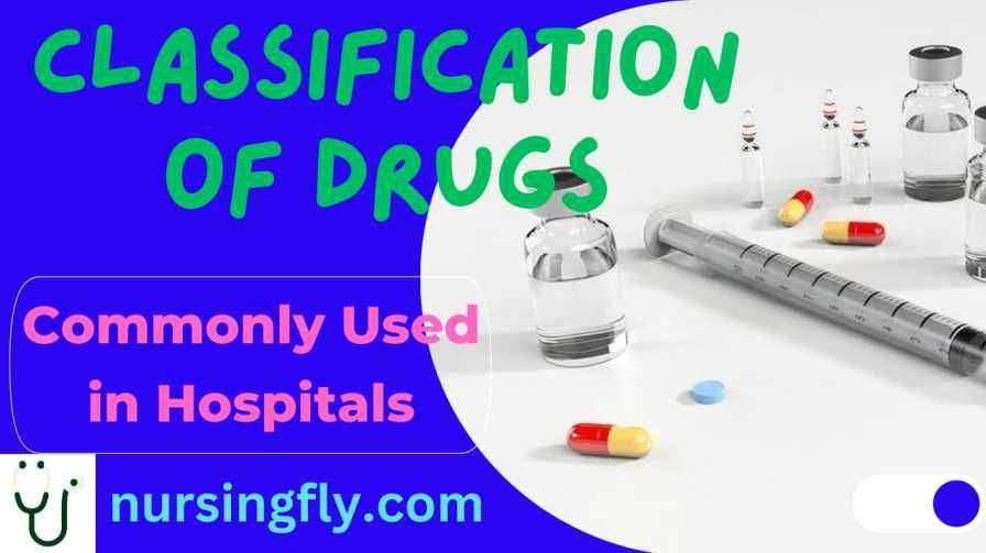 Classification Of Drugs According To Their Action - NursingFly